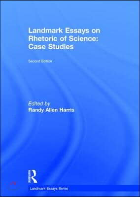 Landmark Essays on Rhetoric of Science: Case Studies