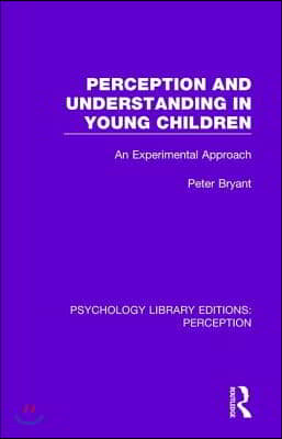 Perception and Understanding in Young Children