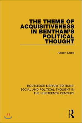 Theme of Acquisitiveness in Bentham&#39;s Political Thought