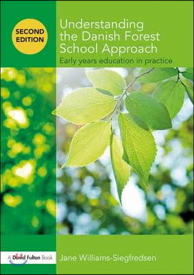 Understanding the Danish Forest School Approach