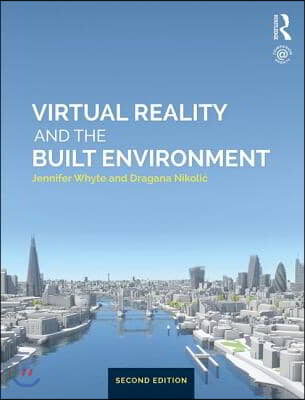 Virtual Reality and the Built Environment