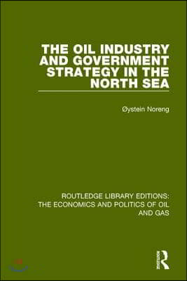 Oil Industry and Government Strategy in the North Sea