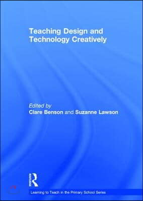 Teaching Design and Technology Creatively