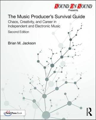 Music Producer’s Survival Guide