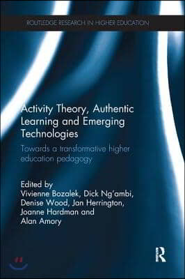 Activity Theory, Authentic Learning and Emerging Technologies