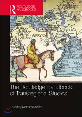 Routledge Handbook of Transregional Studies