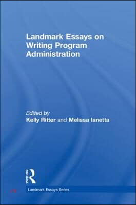 Landmark Essays on Writing Program Administration