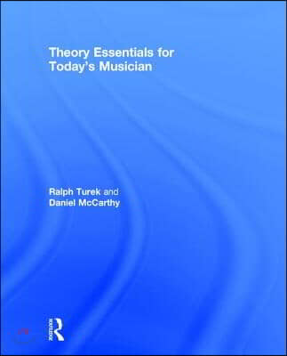 Theory Essentials for Today&#39;s Musician (Textbook)