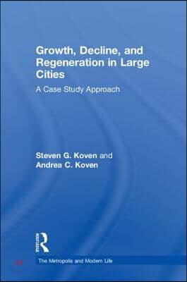 Growth, Decline, and Regeneration in Large Cities