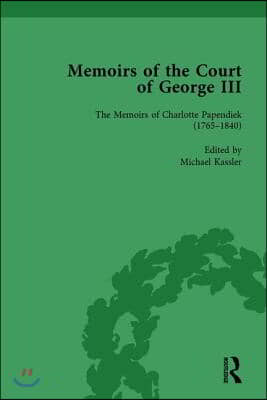 Memoirs of Charlotte Papendiek (1765–1840): Court, Musical and Artistic Life in the Time of King George III