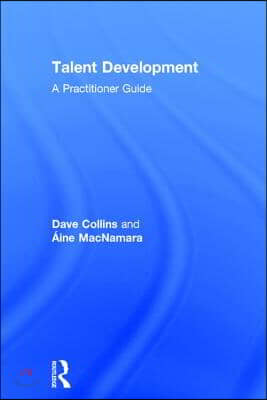 Talent Development: A Practitioner Guide