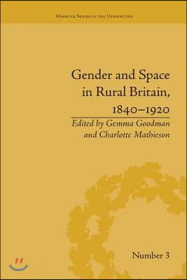 Gender and Space in Rural Britain, 1840–1920