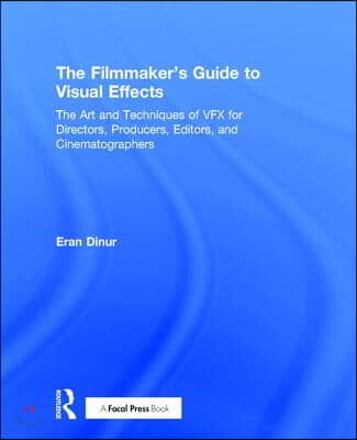 Filmmaker&#39;s Guide to Visual Effects