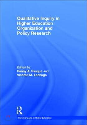 Qualitative Inquiry in Higher Education Organization and Policy Research