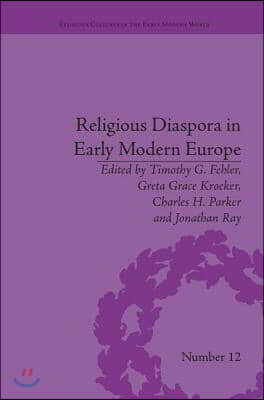 Religious Diaspora in Early Modern Europe