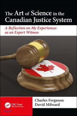 Art of Science in the Canadian Justice System