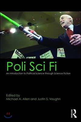 Poli Sci Fi: An Introduction to Political Science through Science Fiction
