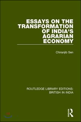 Essays on the Transformation of India&#39;s Agrarian Economy