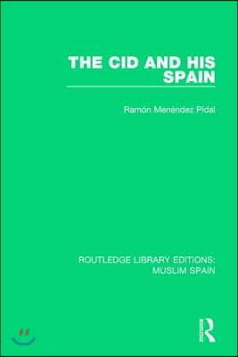 Cid and His Spain