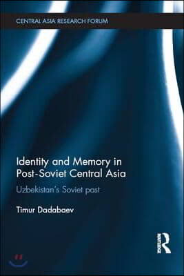 Identity and Memory in Post-Soviet Central Asia