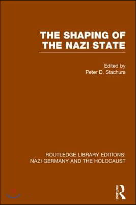 Shaping of the Nazi State (RLE Nazi Germany &amp; Holocaust)