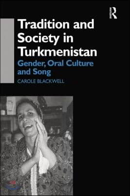 Tradition and Society in Turkmenistan