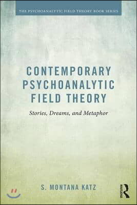 Contemporary Psychoanalytic Field Theory