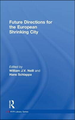 Future Directions for the European Shrinking City