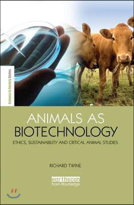 Animals as Biotechnology