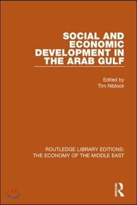 Social and Economic Development in the Arab Gulf (RLE Economy of Middle East)