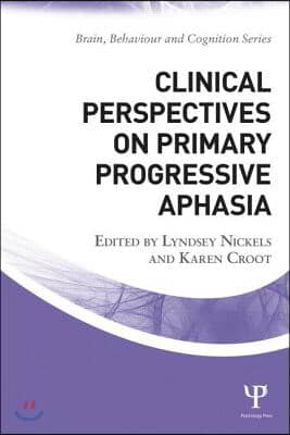 Clinical Perspectives on Primary Progressive Aphasia