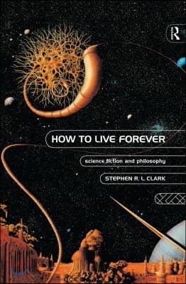 How to Live Forever