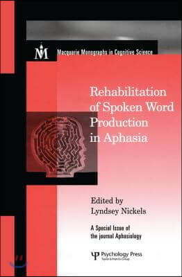 Rehabilitation of Spoken Word Production in Aphasia