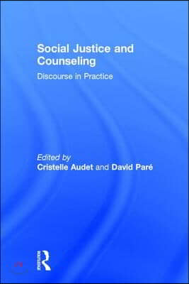 Social Justice and Counseling: Discourse in Practice