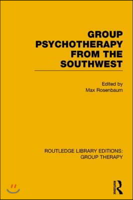 Group Psychotherapy from the Southwest (RLE: Group Therapy)