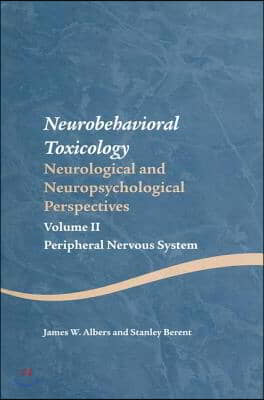 Neurobehavioral Toxicology: Neurological and Neuropsychological Perspectives, Volume II