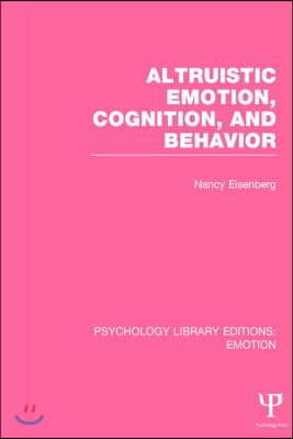 Altruistic Emotion, Cognition, and Behavior (PLE: Emotion)