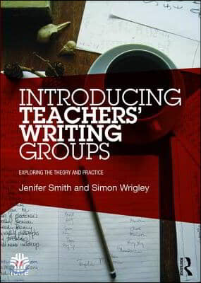 Introducing Teachers’ Writing Groups