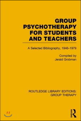 Group Psychotherapy for Students and Teachers (RLE: Group Therapy)