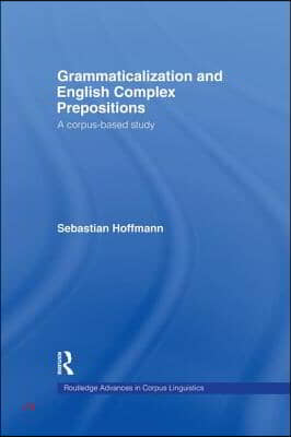 Grammaticalization and English Complex Prepositions