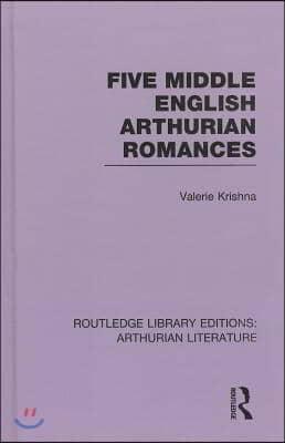 Five Middle English Arthurian Romances