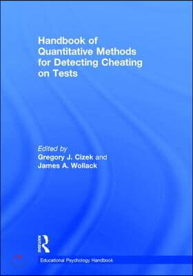 Handbook of Quantitative Methods for Detecting Cheating on Tests