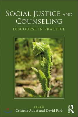 Social Justice and Counseling: Discourse in Practice