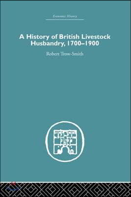 History of British Livestock Husbandry, 1700-1900