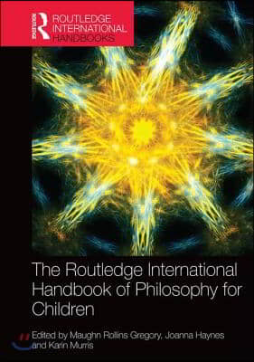 Routledge International Handbook of Philosophy for Children