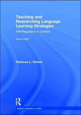 Teaching and Researching Language Learning Strategies