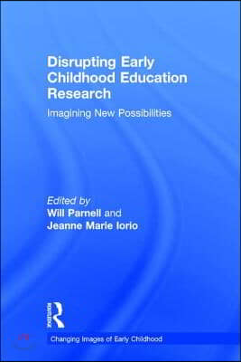 Disrupting Early Childhood Education Research