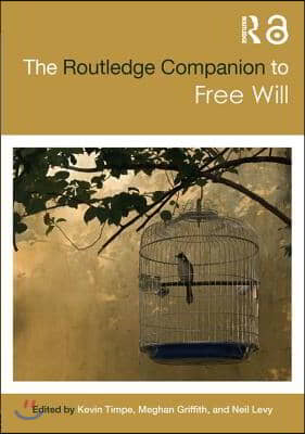 Routledge Companion to Free Will