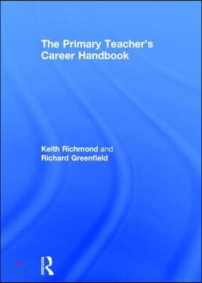 The Primary Teacher&#39;s Career Handbook