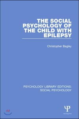 Social Psychology of the Child with Epilepsy